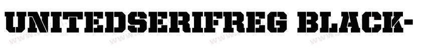UnitedSerifReg Black字体转换
